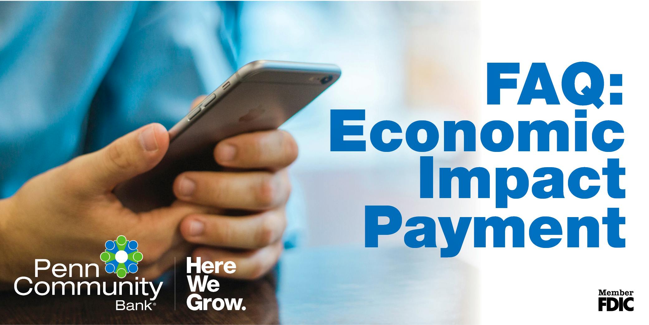 FAQ Economic Impact Payments Penn Community Bank